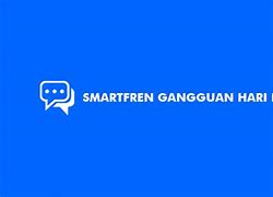 Smartfren Gangguan Hari Ini 2023