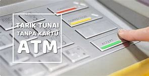 Tarik Tunai Tanpa Kartu Bni Di Atm Mandiri